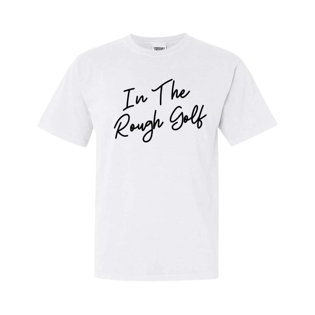 In The Rough Tee